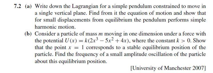 Solved 7.2 (a) Write down the Lagrangian for a simple | Chegg.com