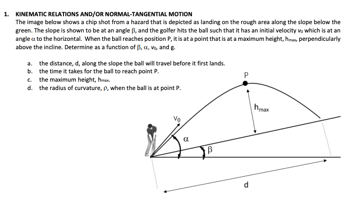 Solved 1 Kinematic Relations And Or Normal Tangential Chegg