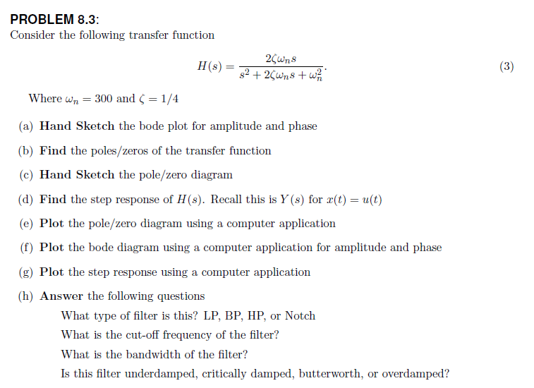 Solved PROBLEM 8.3: Consider the following transfer function | Chegg.com