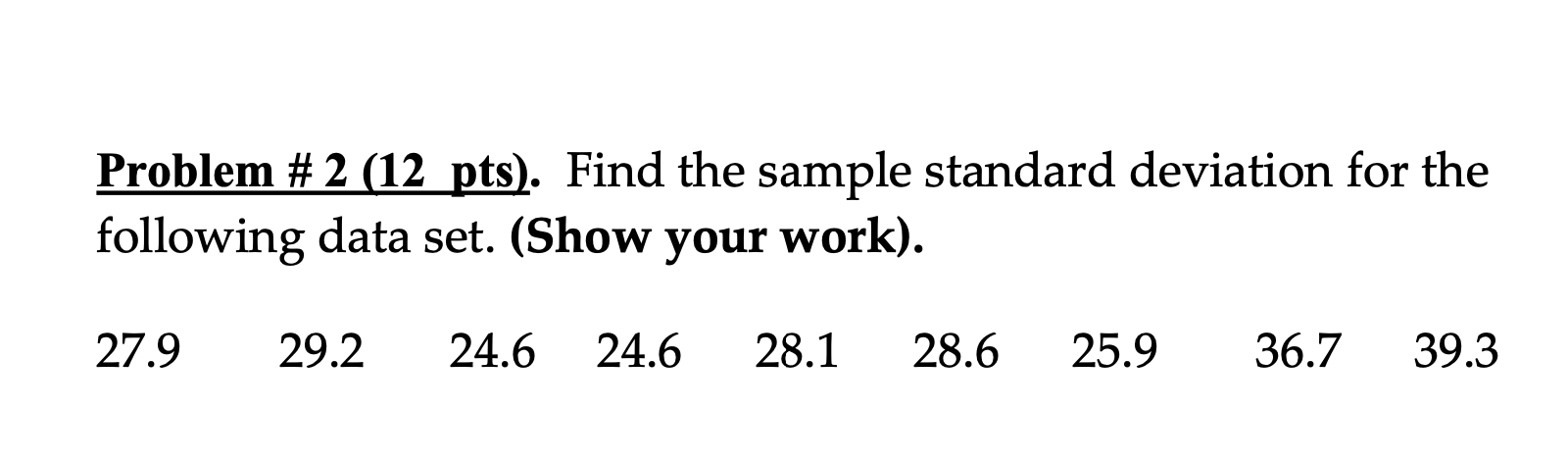 Solved Problem # 2 (12 pts). Find the sample standard | Chegg.com