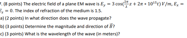 Solved 7. (8 points) The electric field of a plane EM wave | Chegg.com