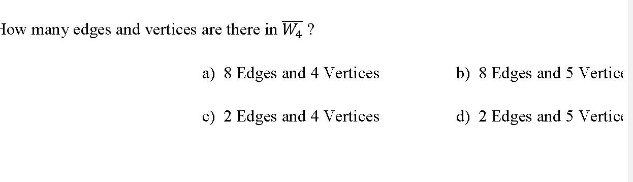 Solved How many edges and vertices are there in W4 ? a) 8 | Chegg.com