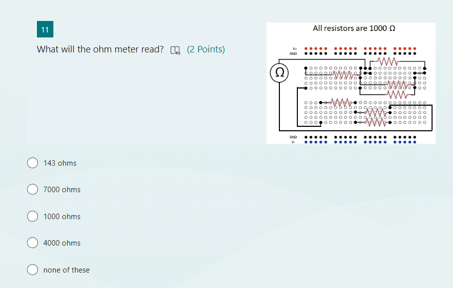 Solved What will the ohm meter read? 143 ohms 7000 ohms 1000