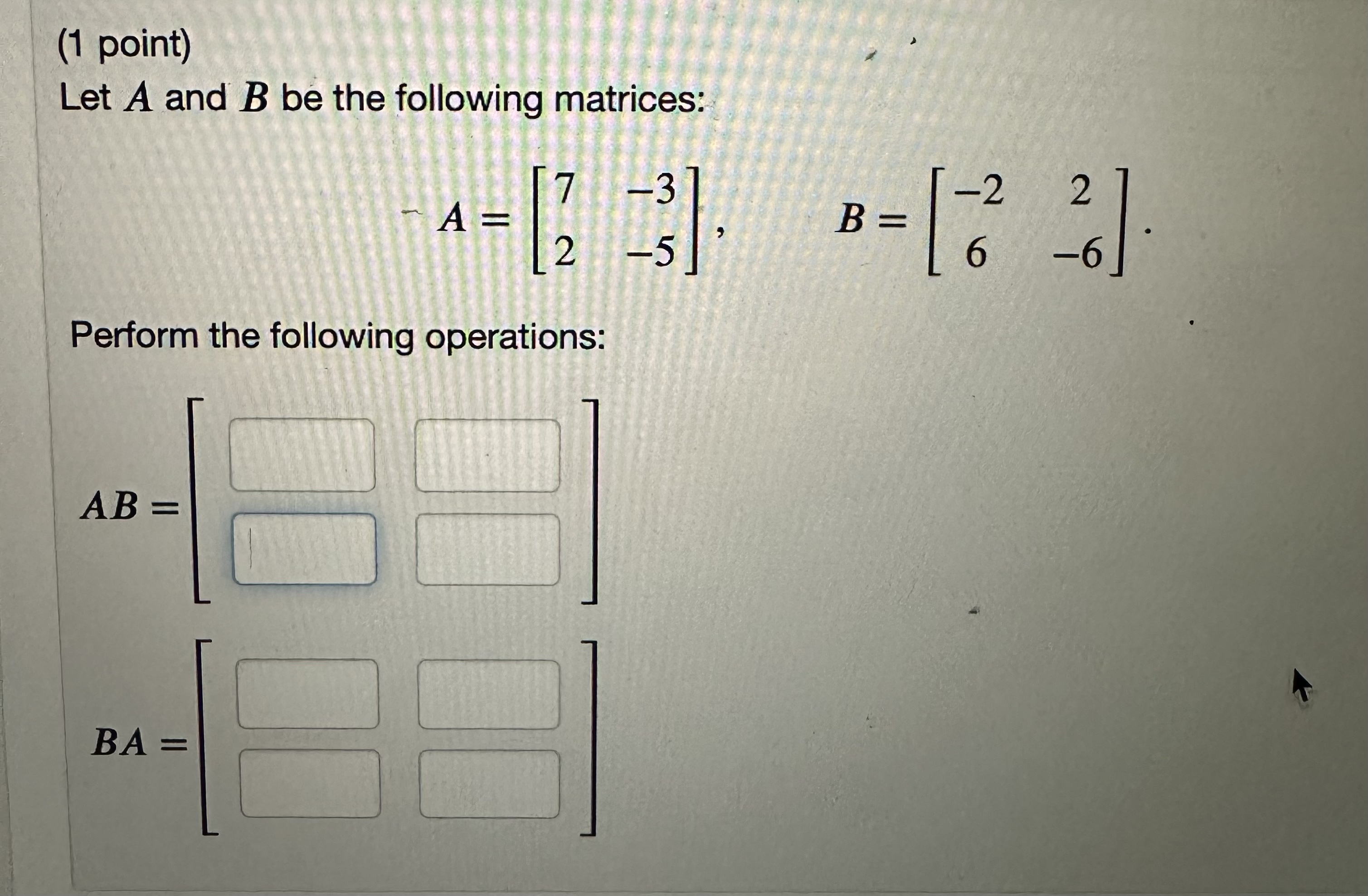 Solved Let A And B Be The Following Matrices: | Chegg.com