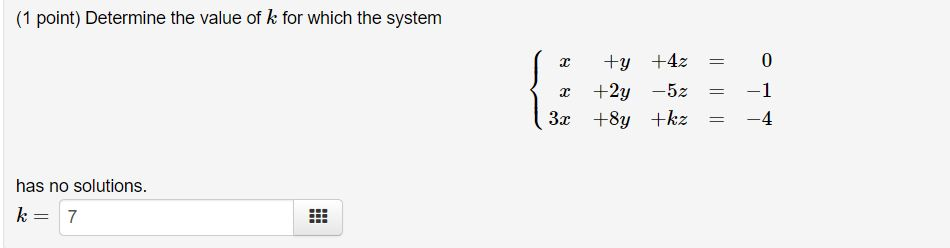 Solved (1 point) Determine the value of k for which the | Chegg.com
