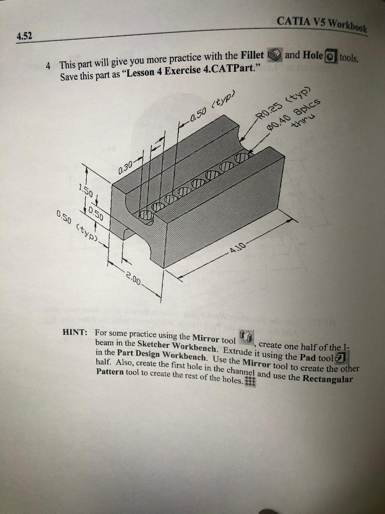 Solved CATIA V5 Workbook 4.52 4 This part will give you more | Chegg.com