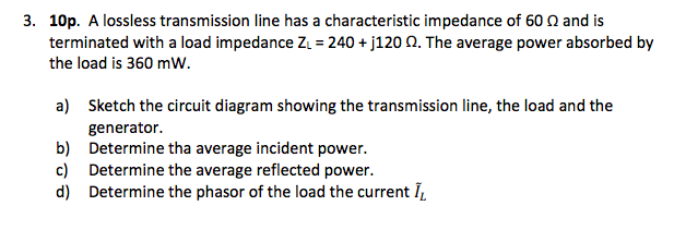 Solved 3. 10p. A Lossless Transmission Line Has A | Chegg.com