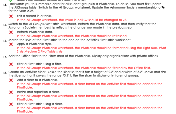 14. Lael wants you to summarize data for all student groups in a PivotTable. To do so, you must first update the AllGroups ta