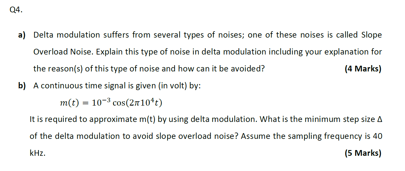 Solved Q4. a) Delta modulation suffers from several types of | Chegg.com