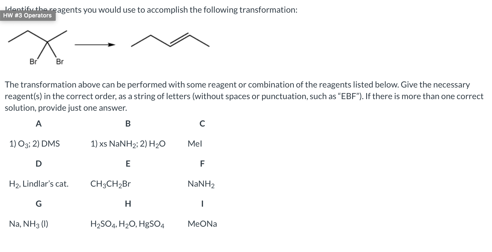 Solved Identify the reagents you would use to accomplish the | Chegg.com