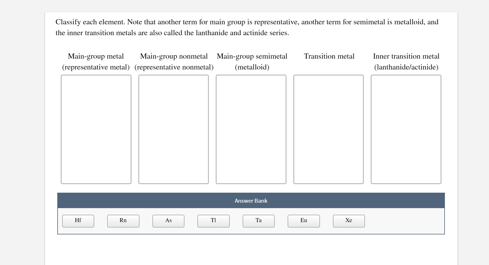 Solved Classify Each Element Note That Another Term For Chegg