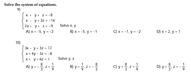 Solved Solve the system of equations. 9) X + y + z = -8 X- y | Chegg.com