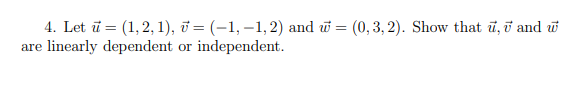 Solved 4. Let ū= (1, 2,1), = (-1,-1, 2) And ū= (0,3,2). | Chegg.com