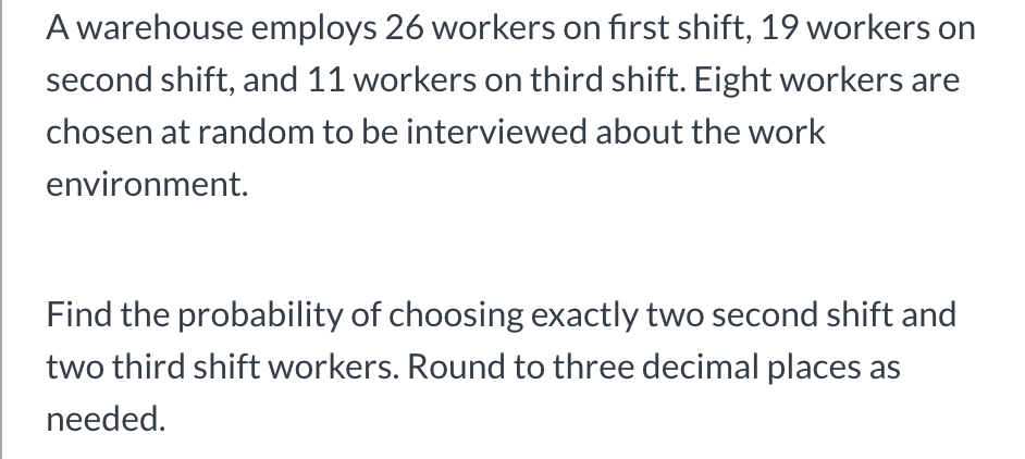 Solved A warehouse employs 26 workers on first shift, 19 | Chegg.com