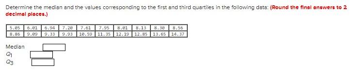 Solved Determine The Median And The Values Corresponding To | Chegg.com