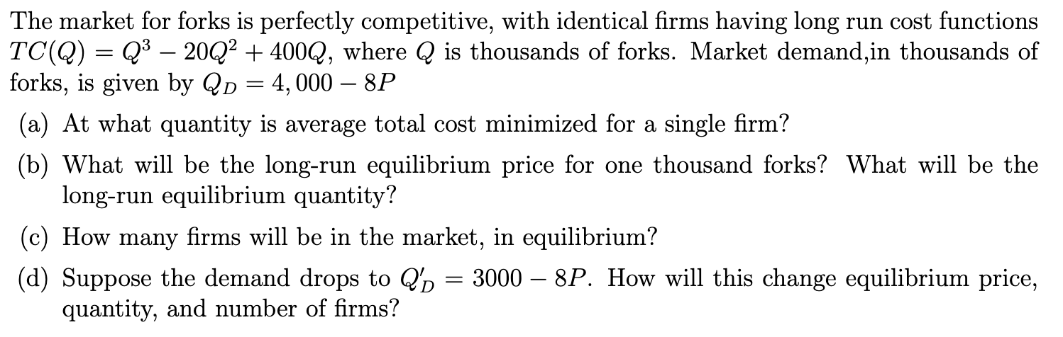 Solved The market for forks is perfectly competitive, with | Chegg.com