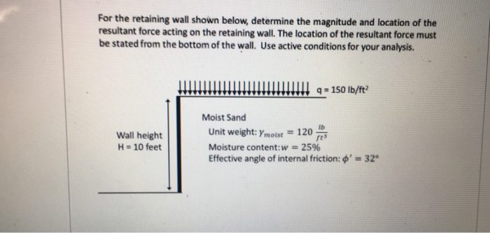 Solved For the retaining wall shown below, determine the | Chegg.com