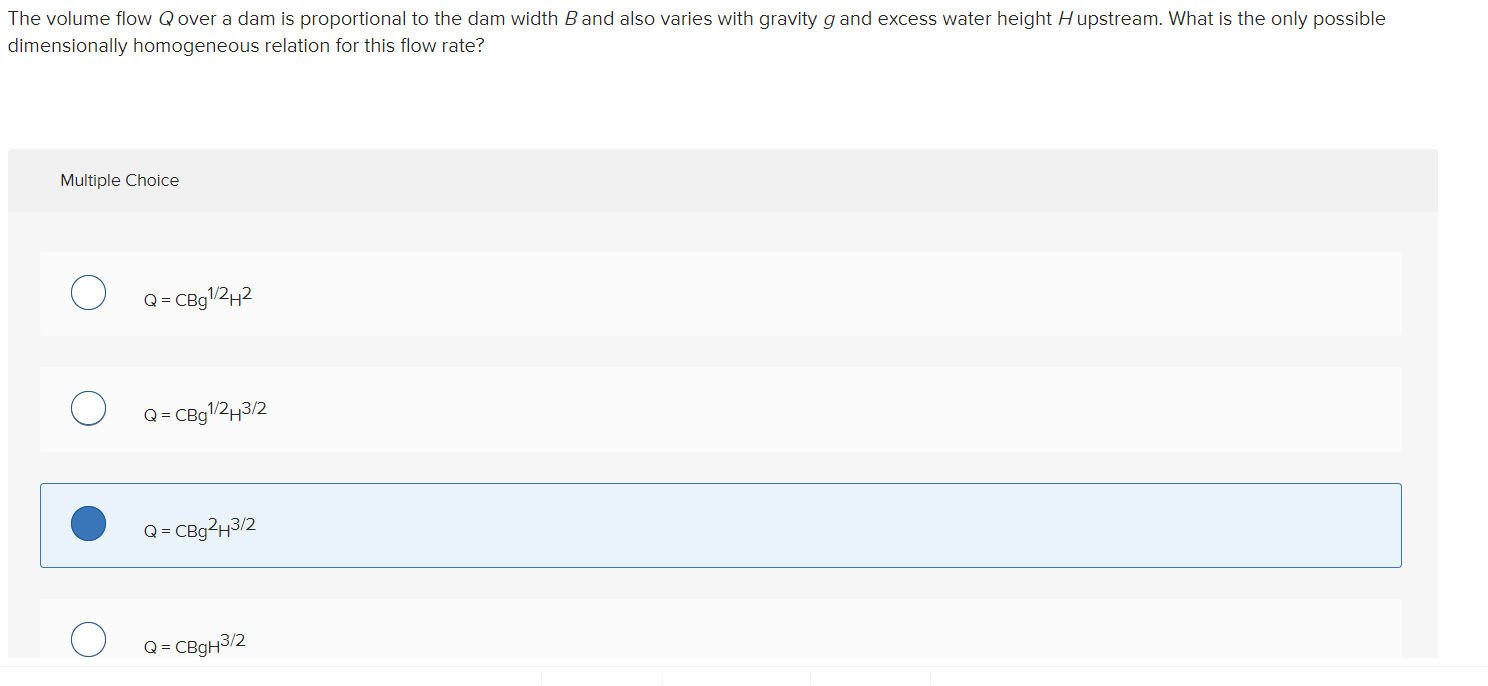 Solved The volume flow Q ﻿over a dam is proportional to the | Chegg.com