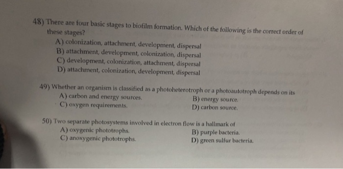 Solved 48) There are four basic stages to biofilm formation. | Chegg.com