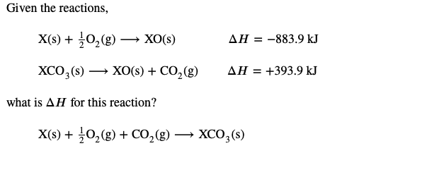 Solved Given the reactions, X(s) + 2O2(g) – XO(S) AH = | Chegg.com