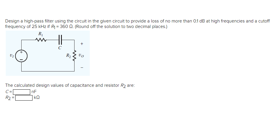 Solved Design a high-pass filter using the circuit in the | Chegg.com