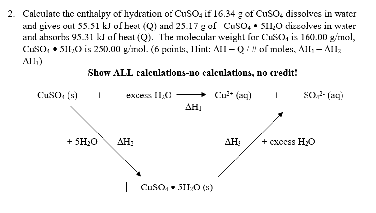 Solved 2. Calculate the enthalpy of hydration of CuSO4 if | Chegg.com