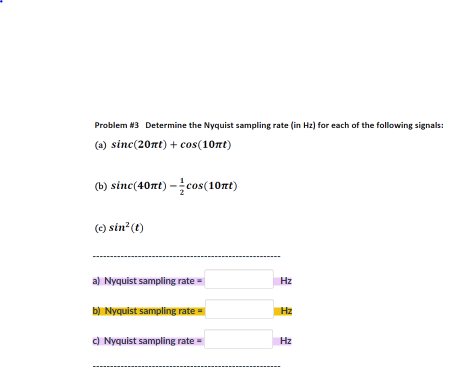 Solved Problem #3 Determine the Nyquist sampling rate (in | Chegg.com