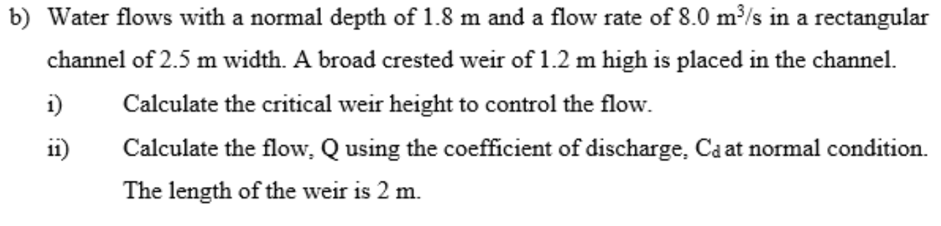 Solved b) Water flows with a normal depth of 1.8 m and a | Chegg.com