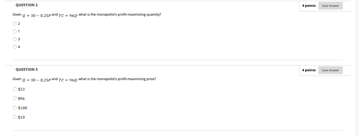 Solved QUESTION 2 4 points Save Answer Given Q = 30 - 0.25P | Chegg.com