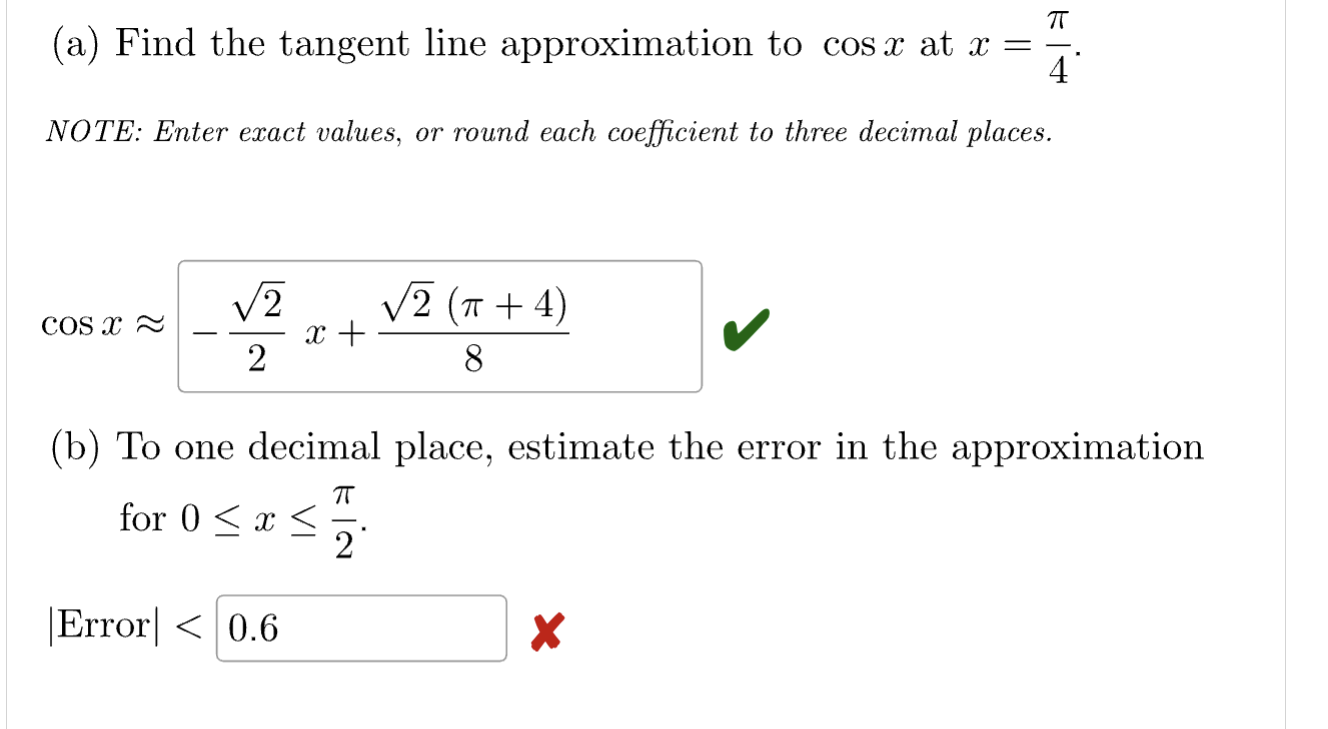 Solved A Find The Tangent Line Approximation To Cosx At 4050