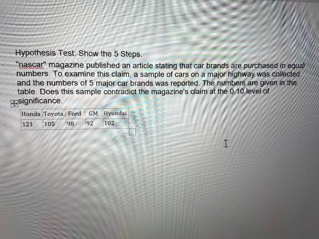 Solved Hypothesis Test: Show the 5 Steps. 
