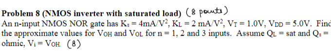 Solved Problem 8 Nmos Inverter With Saturated Load 8 1751