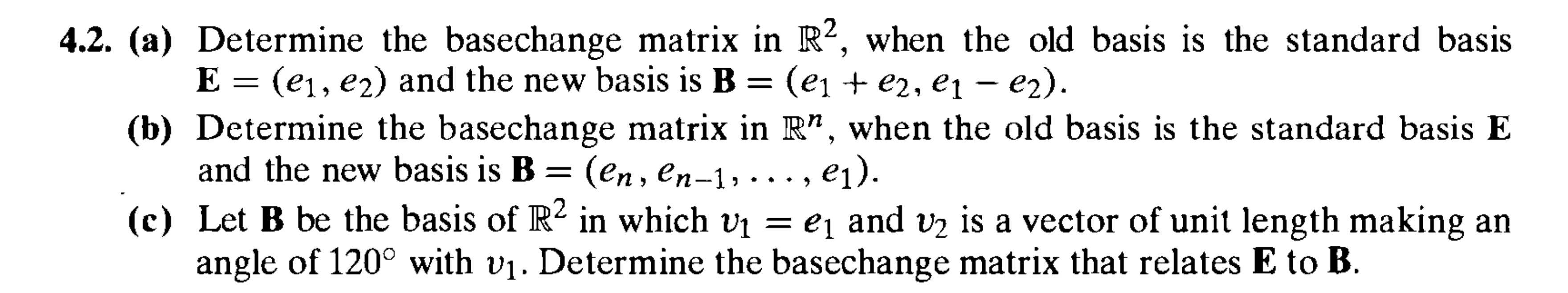 Solved 4.2. (a) ﻿Determine the basechange matrix in R2,