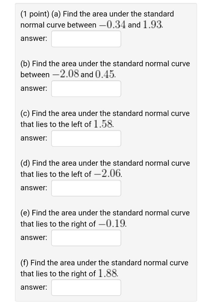 Solved (1 point) (a) Find the area under the standard normal | Chegg.com
