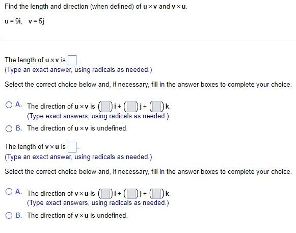 [Solved]: Find the length and direction (when defined) of