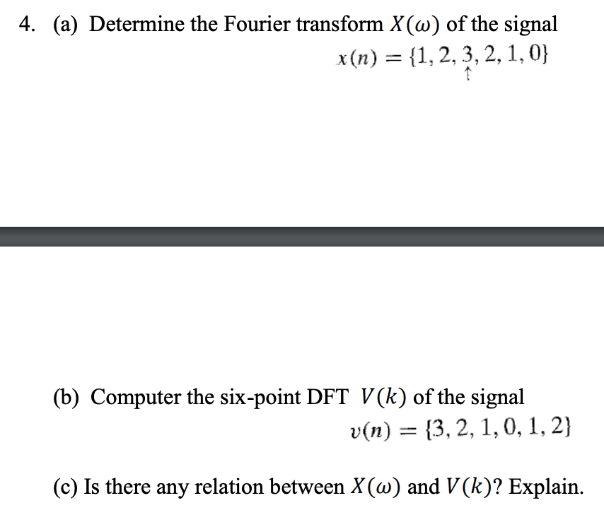 Solved 4 A Determine The Fourier Transform X W Of The Chegg Com