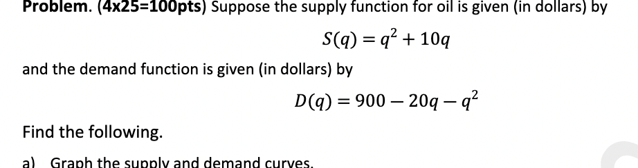 Solved = Problem. (4x25=100pts) Suppose The Supply Function | Chegg.com