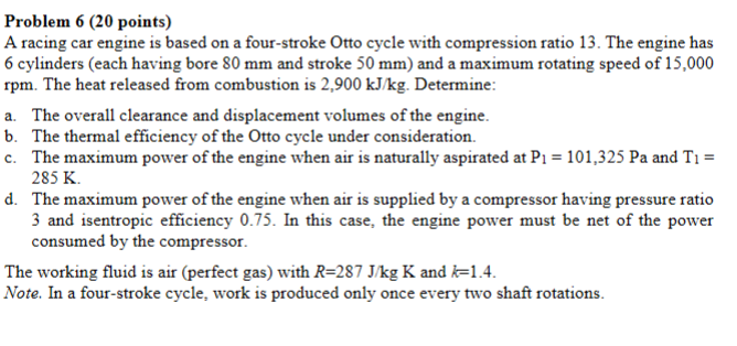 Solved Problem 6 (20 points) A racing car engine is based on | Chegg.com