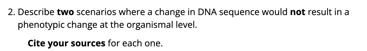 Solved 2. Describe two scenarios where a change in DNA | Chegg.com