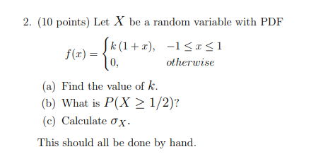 Solved 2. (10 points) Let X be a random variable with PDF | Chegg.com
