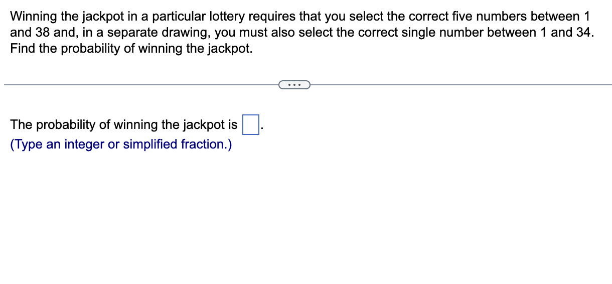 Winning the jackpot in a particular lottery requires | Chegg.com