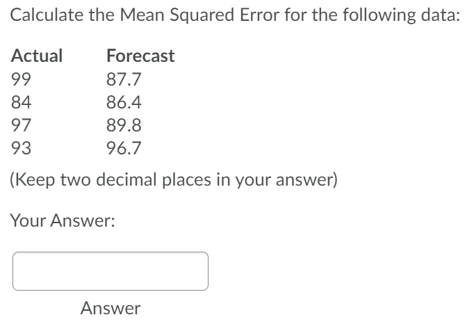 Solved Calculate the Mean Squared Error for the following | Chegg.com