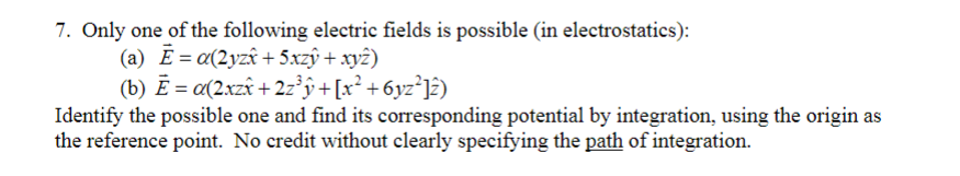 Solved 7. Only one of the following electric fields is | Chegg.com