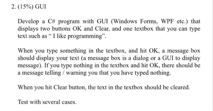 Solved 2. (15%) GUI Develop a C# program with GUI (Windows | Chegg.com