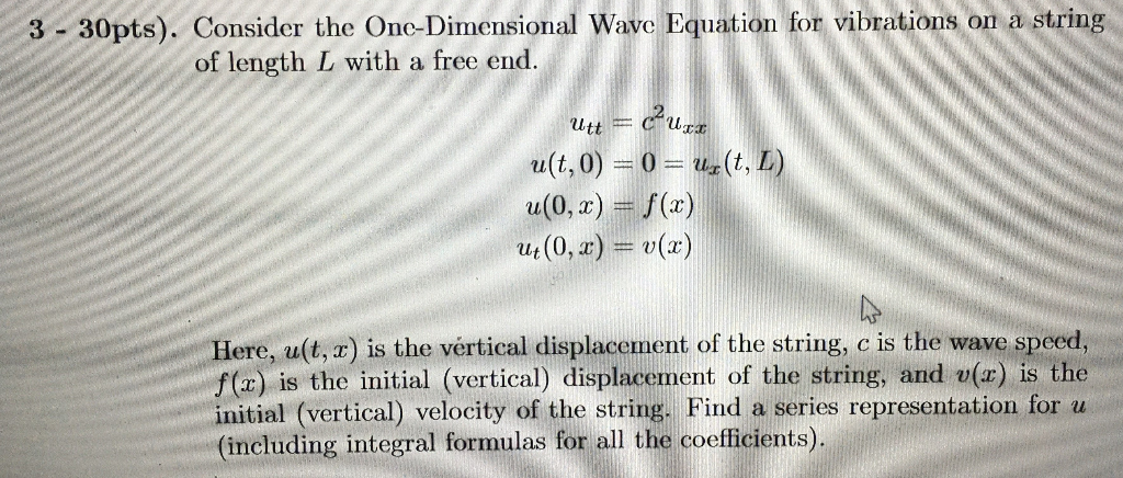 Solved 3 - 30pts). Consider the One-Dimensional Wave | Chegg.com