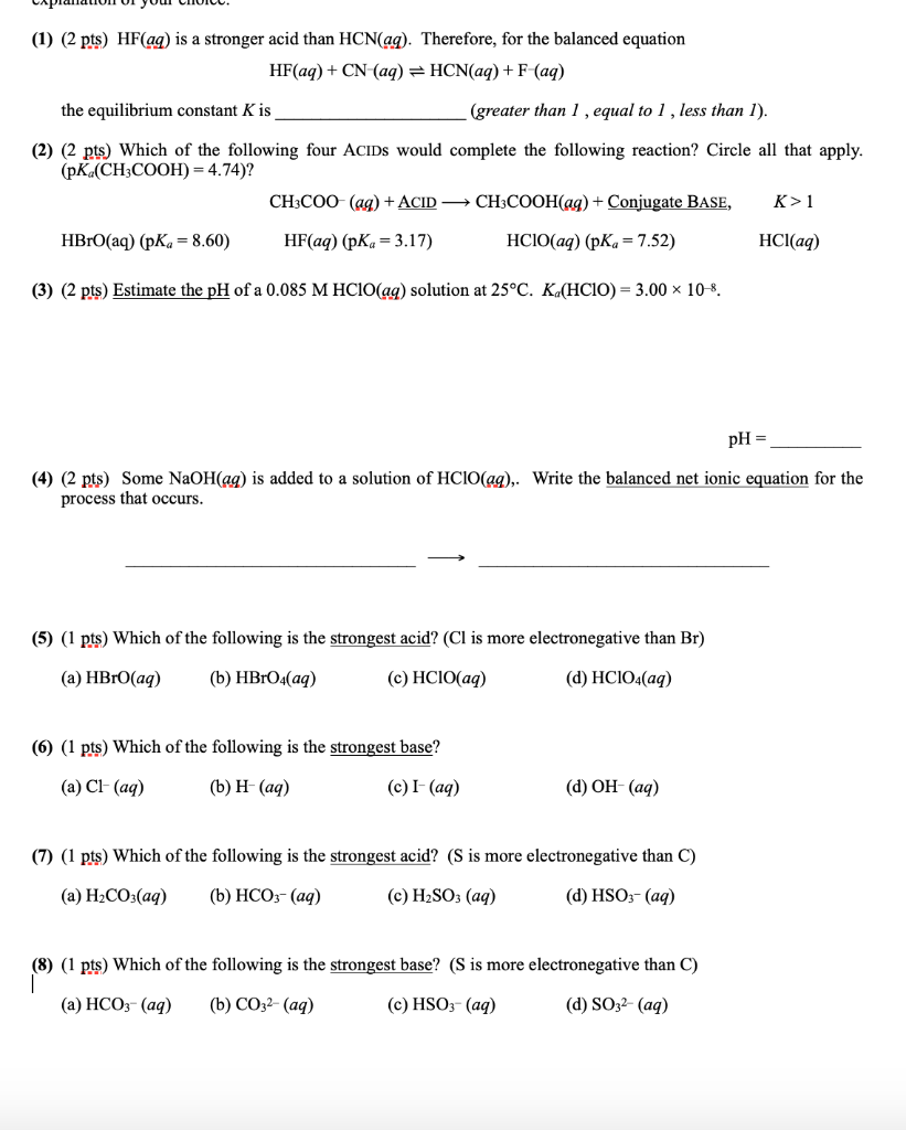 Solved (1) (2 pts) HF(aq) is a stronger acid than HCN(aq).