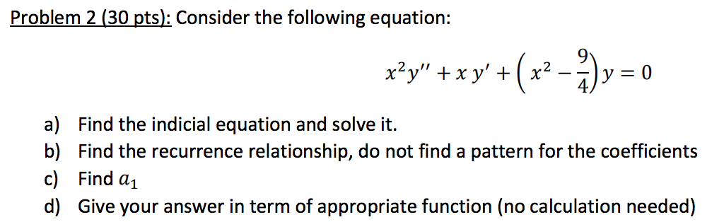 Solved Problem 2 (30 Pts): Consider The Following Equation: | Chegg.com