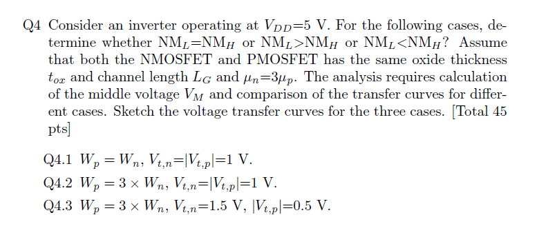 Solved Q4 Consider termine whether NML=NMH inverter | Chegg.com