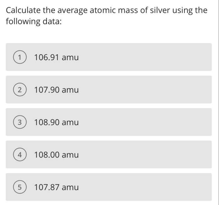 Solved Calculate the average atomic mass of silver using the | Chegg.com