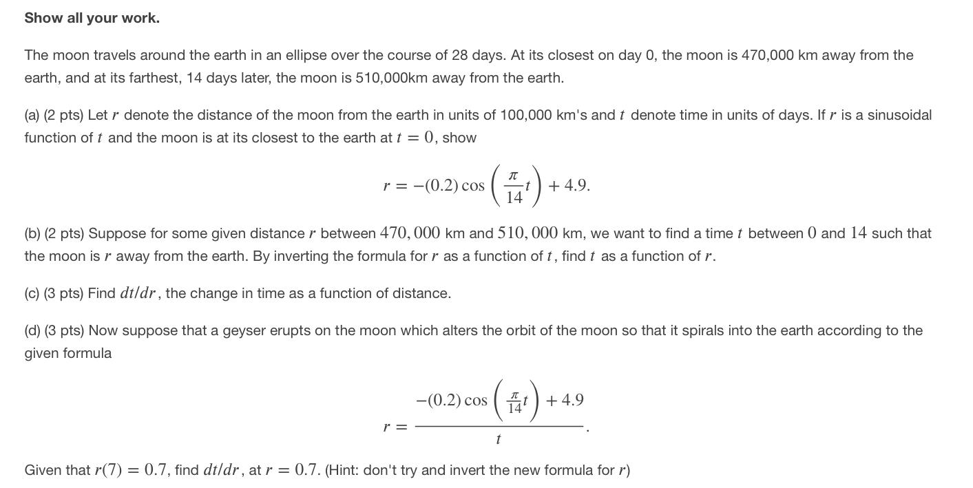 Solved Show all your work. The moon travels around the earth | Chegg.com